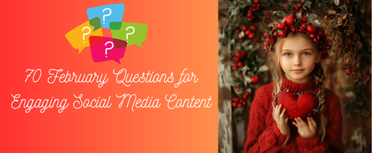 70 February Questions for Engaging Social Media Content