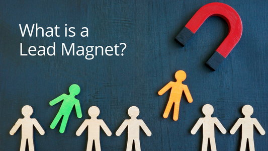 What is a Lead Magnet?