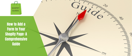 How To Add A Form To Your Shopify Page A Comprehensive Guide